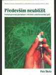 Především neublížit škrla petr - náhled
