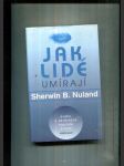 Jak lidé umírají (Úvahy o závěrečné kapitola života) - náhled