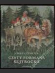 Cesty formana Šejtročka - náhled