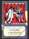 Ilustrované sešity 39 — O Elvíře a Matějovi - náhled