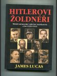 Hitlerovi žoldnéři (Mistři německé válečné mašinérie z let 1939-1945) - náhled