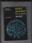 Když hvězdy byly ještě bohy (Slunce, Měsíc a hvězdy ve světle archeologie, umění a kultu) - náhled