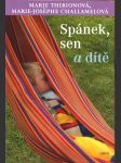 SPÁNEK, SEN A DÍTĚ Thirionová Marie, Challamelová Marie-Jos - náhled