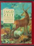 Jagdzeit. Österreichs Jagdgeschichte Eine Pirsch. - náhled