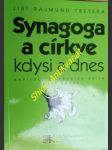 Synagoga a církve kdysi a dnes - kapitoly z právních dějin - část první - tretera jiří rajmund - náhled