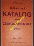 Sběratelský katalog známek československa 1947 - hirsch ervín / mrňák ján - náhled