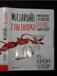 Miliardáři z Facebooku : jak vznikl Facebook : příběh o sexu, penězích, genialitě a zradě - náhled