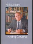 Náš jubilant andrej červeňák - náhled