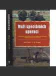 Muži speciálních operací - Americké síly speciálních operací od roku 1945 do 90. let 20. století [Speciální jednotky - armáda USA] - náhled