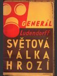 Světová válka hrozí ludendorff erich - náhled