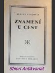 Znamení u cest - kritické studie - vyskočil albert - náhled