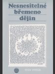 Nesnesitelné břemeno dějin - náhled