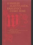 O Vasiliji Zlatovlasém, kralevici České země - náhled