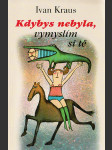 Kdybys nebyla, vymyslím si tě - náhled