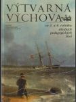 Výtvarná výchova ve 3. a 4. ročníku středních pedagogických škol. - náhled