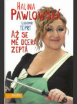 Až se mě dcera zeptá Pawlowská Halina, Teprt Lubomír - náhled