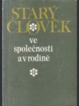 Starý člověk ve společnosti a v rodině - náhled