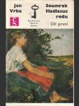 Soumrak Hadlasuc rodu - I. díl - náhled