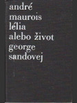 Lélia alebo život George Sandovej autor André Maurois. - náhled