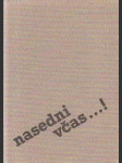 Nasedni včas ... ! - náhled