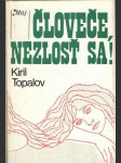 Človeče, nezlosť sa! - náhled