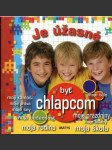 Je úžasné byť chlapcom (veľký formát) - náhled