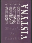 Vistyna Správa, os, pravda - náhled