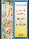 Zdravú stravu matke a dieťaťu (menší formát) - náhled