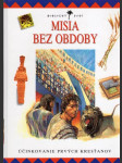 Misia bez obdoby (veľký formát) - náhled