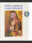 Veľké jubileum očami mladých - náhled