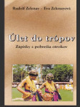 Úlet do trópov (s venovaním a podpisom autora) - náhled