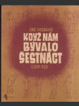 Když nám bývalo šestnáct (slow-fox) (malý formát) - náhled