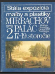 Stála expozícia maľby a plastiky Mirbachov palác - náhled