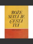 Bože svatá je cesta tvá - náhled