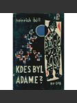 Kdes byl Adame? Heinrich Böll - náhled