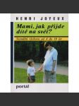 Mami, jak přijde dítě na svět? - náhled