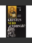 Kristus nebo vodnář - náhled