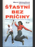 Šťastní bez príčiny - náhled