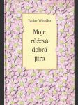 Moje růžová dobrá jitra - náhled