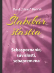 Šlabikár šťastia - sebaspoznanie, súvislosti, sebapremena - náhled