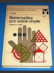 Matematika pro volné chvíle - Zábavou k vědě - náhled