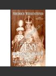 Ženy na habsburském trůnu [Rakouské císařovny 1804-1918, mj. Sisi - Žofie Bavorská] - náhled
