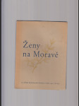 Ženy na Moravě (Ve prospěch chudých dětí českých škol brněnských) - náhled