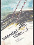 Nasedni včas ... ! - náhled