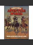 Travel Adventure Stories: Daring Adventures in Far-Off Lands - náhled