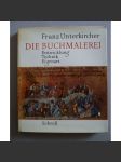 Die Buchmalerei: Entwicklung, Technik, Eigenart [umění; knižní malba; iluminace] HOL - náhled