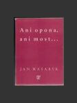 Ani opona, ani most... - náhled