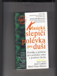 Klasická slepičí polévka pro duši (Povídky a příběhy pro potěchu srdce a posílení ducha) - náhled