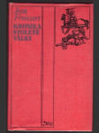 Kronika stoleté války froissart jean - náhled