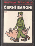 Černí baroni aneb Válčili jsme za Čepičky - náhled